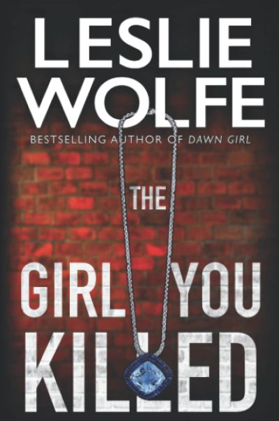 the girl you killed by leslie wolfe