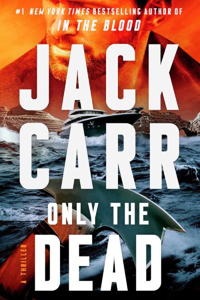 only the dead by jack carr