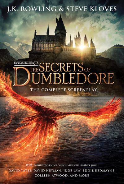 fantastic beasts: the secrets of dumbledore: the original screenplay