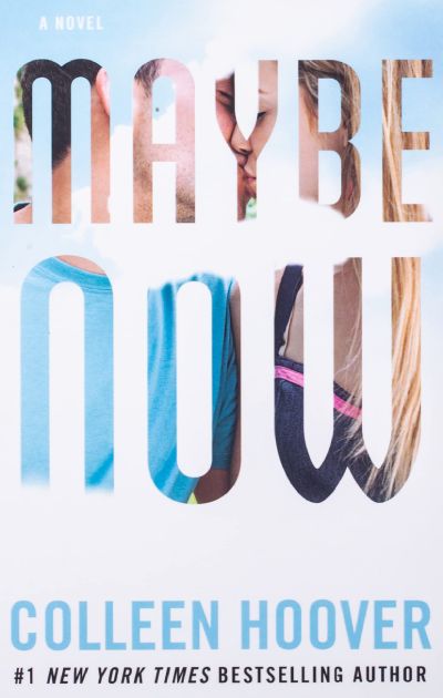 maybe now by colleen hoover