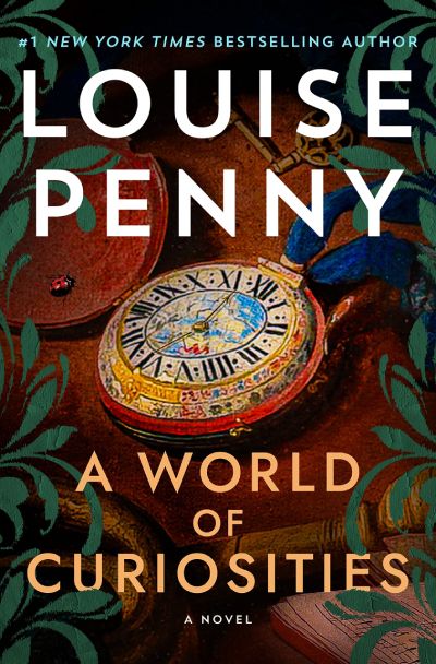 a world of curiosities by louise penny