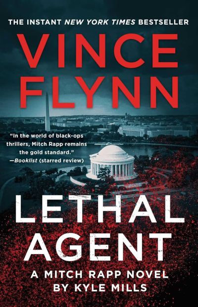 lethal agent by kyle mills & vince flynn