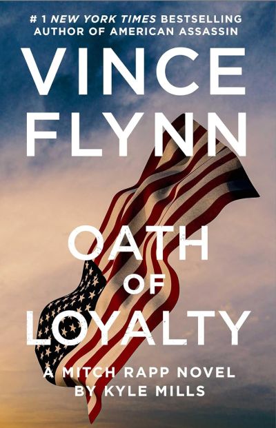 oath of loyalty by kyle mills & vince flynn