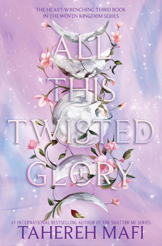 all this twisted glory by tahereh mafi