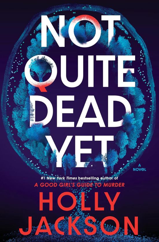 not quite dead yet by holly jackson
