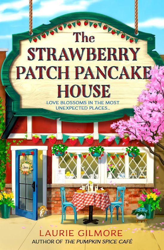the strawberry patch pancake house by laurie gilmore