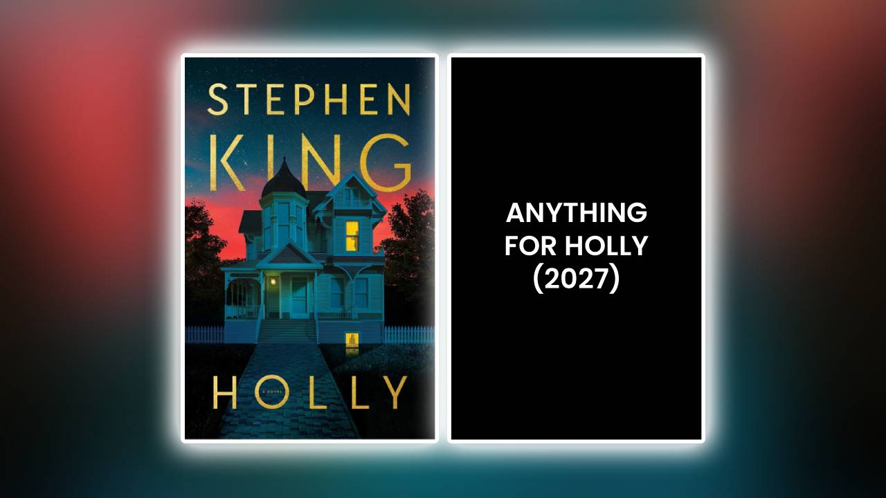 stephen king's anything for holly release date